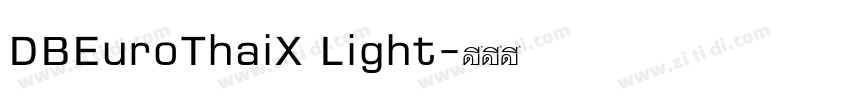 DBEuroThaiX Light字体转换